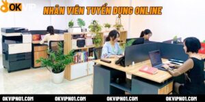 OKVIP tìm kiếm nhân viên tuyển dụng online tại nhà